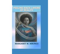PEELING BACK THE LAYERS OF REALITY