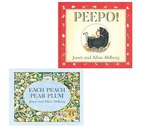 Peepo! & Each Peach Pear Plum by Janet and Allan Ahlberg