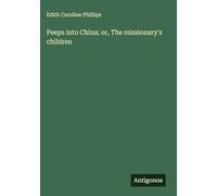 Peeps into China; or, The missionary's children