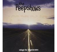 Peepshows,the - Refuge for Degenerates
