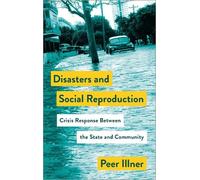 Peer Illner Disasters and Social Reproduction (Tascabile)