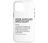 Peer Support Specialist Definizione di lavoro Personalizzato Divertente Custodia per iPhone 16 Pro Max