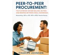 Peer-to-Peer Procurement: Networking, S2P vs. P2P, RFP vs. RFQ, and Smarter Buying for Small Businesses