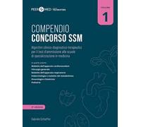 Peer4Med. Compendio Concorso SSM. Vol. 1: Algoritmi clinico-diagnostico-terapeutici per il test d'ammissione alle scuole di specializzazione in medicina