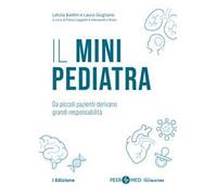 Peer4Med. Il Mini Pediatra. Da piccoli pazienti derivano grandi responsabilità