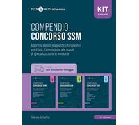 Peer4Med. Kit Compendio Concorso SSM. Algoritmi clinico-diagnostico-terapeutici per il test d'ammissione alle scuole di specializzazione in medicina. Con 2 simulazioni. Vol. 1-3