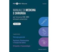 Peer4Med. Manuale di Medicina e Chirurgia SSM. Chirurgia generale, Anestesia e Ortopedia