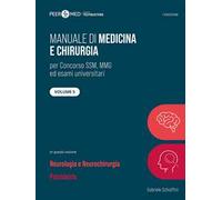 Peer4Med. Manuale di medicina e chirurgia SSM. Vol. 5: Neurologia e psichiatria