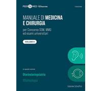 Peer4Med. Manuale di medicina e chirurgia SSM. Vol. 9: Otorinolaringoiatria e oftalmologia