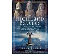 Peers, Chris The Highland Battles (Tascabile)