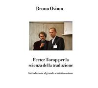 Peeter Torop per la scienza della traduzione: Introduzione al grande semiotico estone