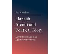 Peg Birmingham Hannah Arendt and Political Glory (Copertina rigida)