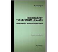Peg Birmingham Hannah Arendt y los derechos humanos: El dilema de l (Tascabile)