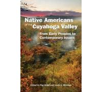 Peg Bobel Linda G Whitman Native Americans of the Cuyahoga Valley (Tascabile)