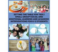 Peg D. Donohue Setting the Table for Tier 2 Small Group Social and E (Tascabile)