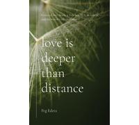 Peg Edera Love Is Deeper than Distance (Tascabile)