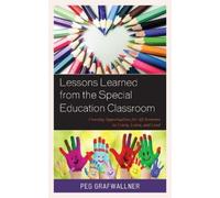 Peg Grafwallner Lessons Learned from the Special Education Classroom (Tascabile)
