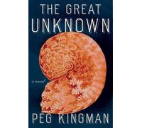 Peg Kingman The Great Unknown (Copertina rigida)