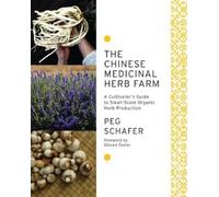 Peg Schafer The Chinese Medicinal Herb Farm (Tascabile)