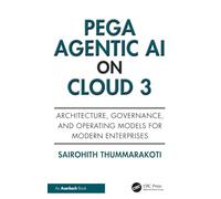 Pega Agentic AI on Cloud 3: Architecture, Governance, and Operating Models for Modern Enterprises