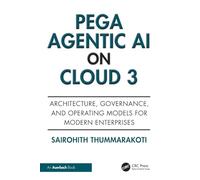 Pega Agentic AI on Cloud 3: Architecture, Governance, and Operating Models for Modern Enterprises