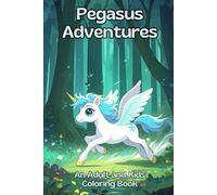 Pegasus Adventures: An Adult and Kids Coloring Book