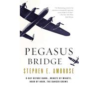Stephen E. Ambrose Pegasus Bridge (Tascabile)