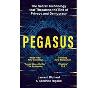 Pegasus: the secret technology that threatens the end of privacy and democ...