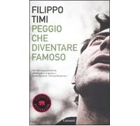 Peggio che diventare famoso