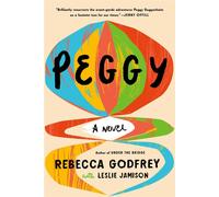 Peggy: A Novel - Godfrey Rebecca