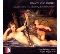 Peggy Belanger Amanti, Io Vi So Dire: Musiche Varie a Voce Sola Del Sig. Be (CD)