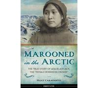 Peggy Caravantes Marooned in the Arctic (Copertina rigida) Women of Action