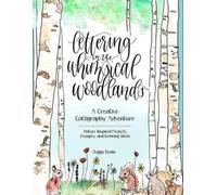 Peggy Dean Lettering in the Whimsical Woodlands (Tascabile)