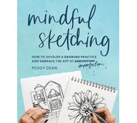 Peggy Dean Mindful Sketching (Tascabile)