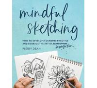 Peggy Dean Mindful Sketching (Tascabile)