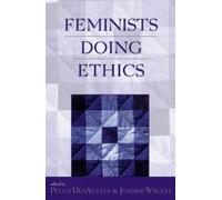 Peggy DesAutels Feminists Doing Ethics (Copertina rigida) Feminist Constructions