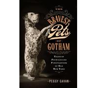 Peggy Gavan The Bravest Pets of Gotham (Copertina rigida)
