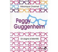 Peggy Guggenheim. Un sogno d'eternità