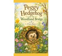 Peggy Hedgehog: and the Woodland Bridge
