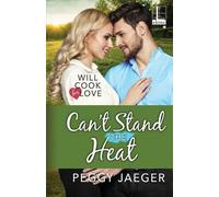 Peggy Jaeger Can't Stand the Heat (Tascabile) Will Cook for Love