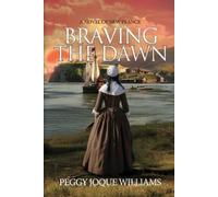 Peggy Joque Williams Braving the Dawn (Tascabile)