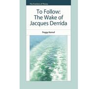 Peggy Kamuf To Follow (Tascabile) Frontiers of Theory