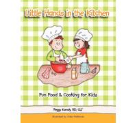 Peggy Korody RD CLT Little Hands in the Kitchen (Tascabile)