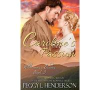 Peggy L Henderson Caroline's Passion (Tascabile) Wilderness Brides