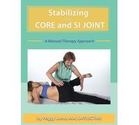 Peggy Lamb Stabilizing the Core and the SI Joint (Tascabile)