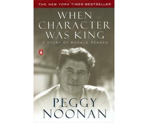 Peggy Noonan When Character Was King (Tascabile)