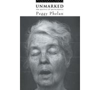 Peggy Phelan Unmarked (Tascabile)