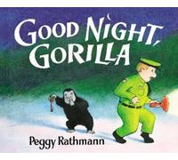 Peggy Rathmann Good Night, Gorilla (Copertina rigida)