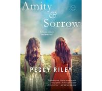 Peggy Riley Amity & Sorrow (Tascabile)