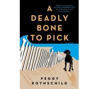 Peggy Rothschild A Deadly Bone to Pick (Tascabile)